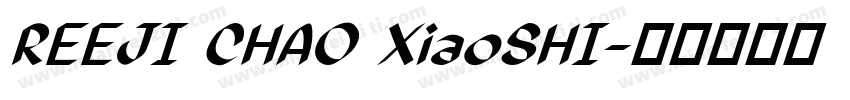 REEJI CHAO XiaoSHI字体转换